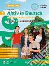 Aktiv in Deutsch. Lehrwerk für junge lernende. Kursbuch + Arbeitsbuch + Sicher zum Ziel. Per la Scuola media. Vol. 2 libro