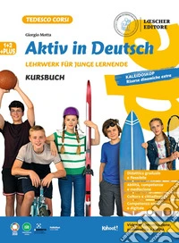 Aktiv in Deutsch. Lehrwerk für junge lernende. Plus. Kursbuch. Per la Scuola media. Con e-book. Con espansione online. Vol. 1-2 libro