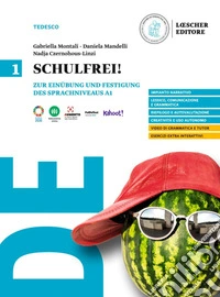 Schulfrei! Zur Einübung und Festigung des Sprachniveaus A1-A2. Per le Scuole superiori. Vol. 1 libro