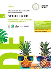 Schulfrei! Zur Einübung und Festigung des Sprachniveaus A1-A2. Per le Scuole superiori. Vol. 2 libro