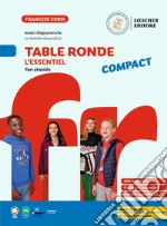 Table ronde Compact. À la découverte de la langue française. Ton chemin. L'Essentiel compact. Per la Scuola media libro