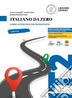 Italiano da zero. Corso di italiano per principianti libro