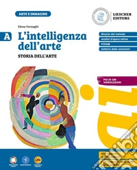 INTELLIGENZA DELL'ARTE (L') A. STORIA DELL'ARTE libro