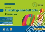 INTELLIGENZA DELL'ARTE L'ESSENZIALE libro