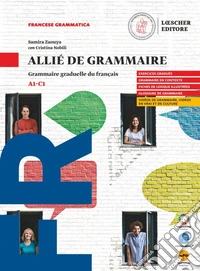 Allié de grammaire. Grammaire graduelle du français. Per le Scuole superiori. Con myLIM libro