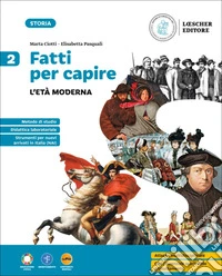 Fatti per capire. Per la Scuola media. Con e-book. Con espansione online. Vol. 2: L' età moderna libro