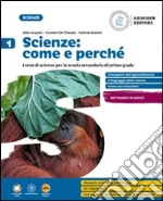 SCIENZE: COME E PERCHÃ‰ VOLUME 1 libro