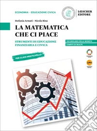 Matematica che ci piace. Per il II periodo dei CPIA e per i CFP. Per la Scuola media (La) libro