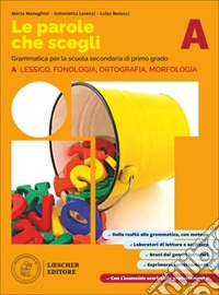 PAROLE CHE SCEGLI (LE) VOL. A