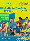 Aktiv in Deutsch kompakt. Mobil Essenziell. Per la Scuola media. Con Mobil Essenziell. Con myLIM libro