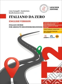 Italiano da zero. Corso di italiano per principianti. Ediz. inglese libro