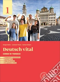 Deutsch vital. Corso di tedesco. Per le Scuole superiori. Con espansione online. Vol. 1 libro