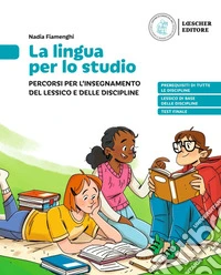 La lingua per lo studio. Percorsi per l'insergnamento del lessico e delle discipline libro