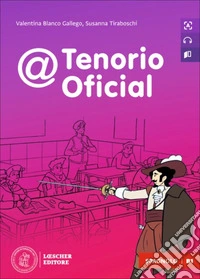 @Tenorio Oficial. Le narrative graduate in spagnolo (livello B1). Con File audio online libro