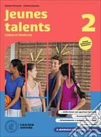 Jeunes talents. Corso di francese. Livre de l'élève et cahier d'exercices. Per la Scuola media. Con espansione online. Vol. 2