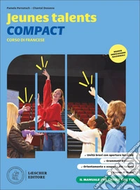 Jeunes talents compact. Corso di francese. Livre de l'élève et cahier d'exercices. Per la scuola media