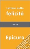 Lettera sulla felicità. E-book. Formato PDF libro di Epicuro