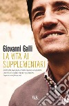 La vita ai supplementari. E-book. Formato EPUB libro di Galli Giovanni