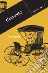 Candido. E-book. Formato EPUB libro di Voltaire