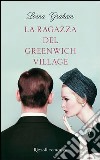 La ragazza del Greenwich Village. E-book. Formato PDF libro di Graham Lorna