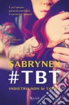 #TBT. Indietro non si torna. E-book. Formato EPUB ebook