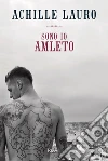 Sono io Amleto. E-book. Formato EPUB ebook