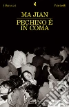 Pechino è in coma. E-book. Formato EPUB ebook