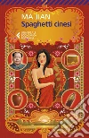 Spaghetti cinesi. E-book. Formato EPUB ebook