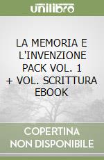 LA MEMORIA E L'INVENZIONE PACK VOL. 1 + VOL. SCRITTURA EBOOK libro