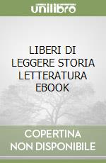 LIBERI DI LEGGERE STORIA LETTERATURA EBOOK libro