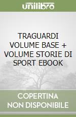 TRAGUARDI VOLUME BASE + VOLUME STORIE DI SPORT EBOOK libro