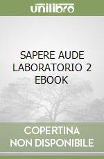 SAPERE AUDE LABORATORIO 2 EBOOK libro