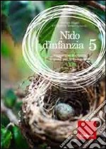 Nido d'infanzia. Vol. 5: Prospettive di ricerca e spunti per la formazione libro