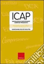 ICAP-Individuazione comportamenti alimentari problematici. Questionario per l'età evolutiva libro