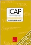 ICAP-Individuazione comportamenti alimentari problematici. Questionario per l'età evolutiva libro