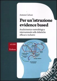 Per un'istruzione evidence based. Analisi teorico-metodologica internazionale sulle didattiche efficaci e inclusive libro
