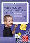 Apprendere con il metodo analogico e la LIM. Il calcolo scritto nella scuola primaria: le quattro operazioni. Con CD-ROM. Vol. 2 libro