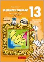 MatematicaImparo. Vol. 13: Lilli scopre linee e angoli libro