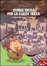 Storia facile per la classe terza. L'origine della terra e la preistoria libro