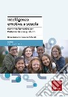 Intelligenza emotiva a scuola. Percorso formativo per l'intervento con gli alunni libro di Mariani Ulisse Schiralli Rosanna