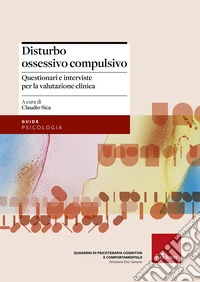 Disturbo ossessivo-compulsivo. Questionari e interviste per la valutazione clinica libro