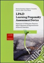 LPAD. Learning Propensity Assessment Device. Batteria per la valutazione dinamica della propensione all'apprendimento di Reuven Feuerstein libro