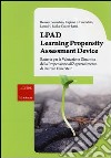LPAD. Learning Propensity Assessment Device. Batteria per la valutazione dinamica della propensione all'apprendimento di Reuven Feuerstein libro