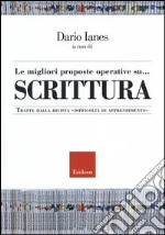 Le migliori proposte operative su... scrittura. Tratte dalla rivista «Difficoltà di apprendimento» libro