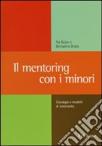 Il mentoring con i minori. Strategie e modelli di intervento