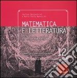 Matematica e letteratura. Oltre le due culture libro