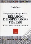 Le migliori proposte operative su... relazioni e cooperazione fra pari. Tratte dalla rivista «Difficoltà di apprendimento» libro di Ianes D. (cur.)