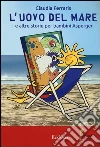 L'uovo del mare e altre storie per bambini Asperger. Ediz. illustrata libro