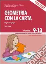 Geometria con la carta. Vol. 3: Piegare per spiegare. Triangoli e quadrilateri: proprietà e superfici