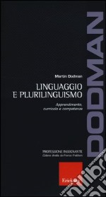 Linguaggio e plurilinguismo. Apprendimento, curricolo e competenze libro